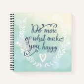 Carnet Faites Plus De Ce Qui Vous Rend Heureux (Devant)