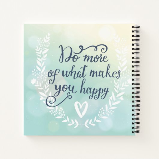 Carnet Faites Plus De Ce Qui Vous Rend Heureux (Dos)