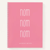 Carnet Fille rose Nom Nom Nom Cuisine Recette (Devant)