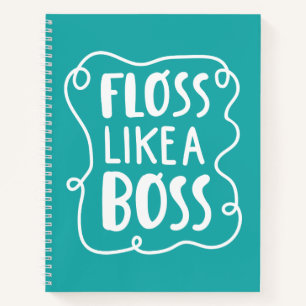 Carnet Floss Comme Un Boss   Phrase dentaire