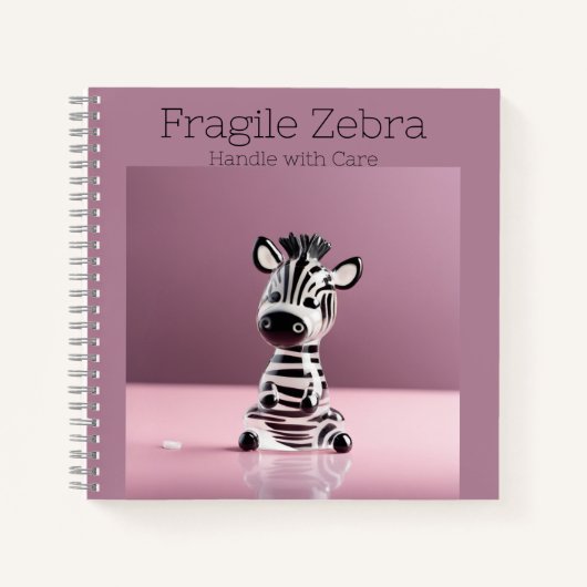 Carnet Fragile Zebra : Manipuler avec soin (Devant)