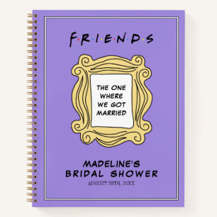 Carnet FRIENDS™   The One Where We Got Married