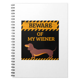 Carnet Funny Dachshund Amoureux des chiens Méfiez-vous de