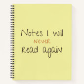 Carnet Funny Notebook Notes I Will Never Read Again  (Devant)
