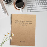 Carnet Funny Personalized Notes Office Meeting Notebook<br><div class="desc">Funny Personalized Notes Office Meeting Notebook features the text "Notes from a meeting that should have been and email" with your personalized name below on a gender neutral rustic craft paper background. Personalize by editing the text in the text box provided. Designed for you by ©Evco Studio www.zazzle.com/store/evcostudio</div>