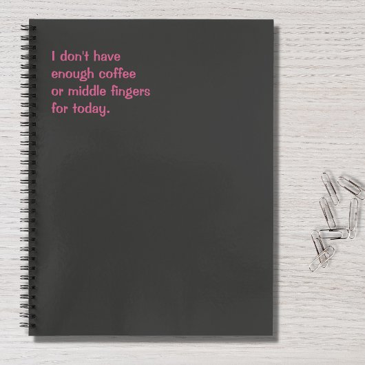 Carnet Funny Quote I Don't Have Enough Coffee For Today