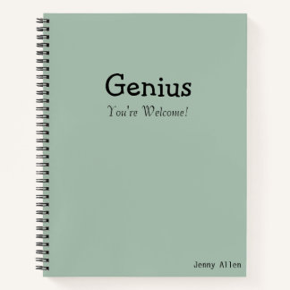 Carnet Funny Sayings "Genius You're Welcome" Modern Quote