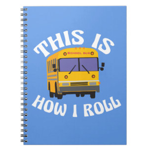 Carnet Funny School Bus Driver This is How I Roll