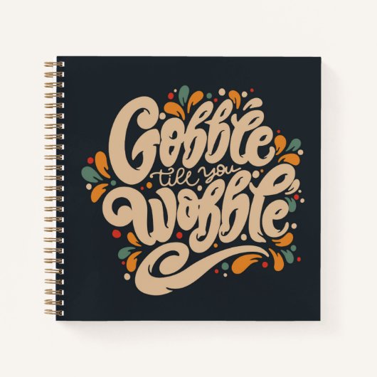 Carnet Gobble jusqu'à ce que vous tournez (Devant)