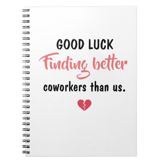 Carnet Good Luck Finding Better Coworkers (Devant)