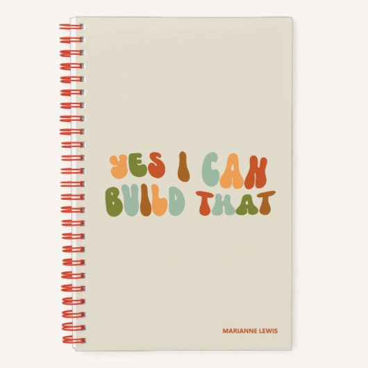 Carnet Groovy Yes I Can Build That, Builder, Maker (Recto)