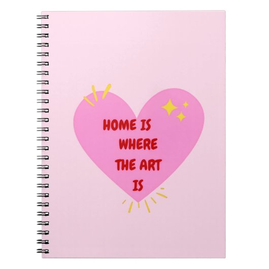 Carnet Home Is Where The Art Is – Cute Heart Inspirationa (Devant)
