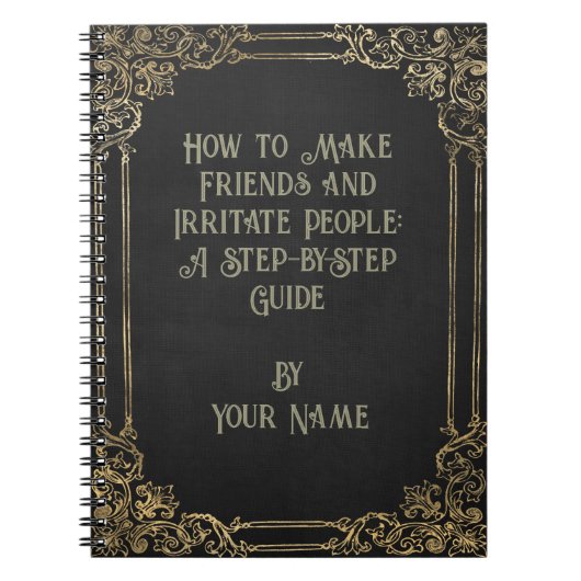 Carnet Humoristique 'Comment faire des amis et Irriter le (Devant)