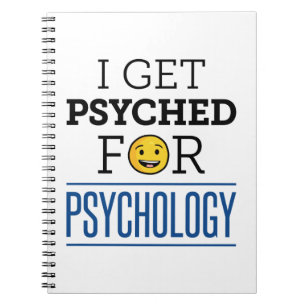 Carnet I Get Psyched for Psychology Psychology Psych