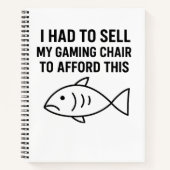 Carnet I HAD TO SELL MY GAMING CHAIR - Notebook (Devant)