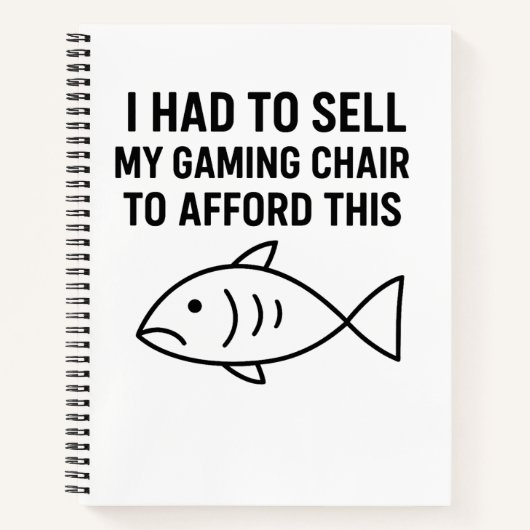Carnet I HAD TO SELL MY GAMING CHAIR - Notebook (Devant)