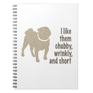 Carnet I Like Them Chubby, Wrinkly et Short - Carlin