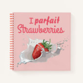 Carnet I "Parfait" Citation amusante des fraises (Devant)