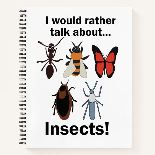Carnet I Would Rather Talk About Insects Entomologists (Devant)