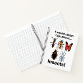 Carnet I Would Rather Talk About Insects Entomologists (Intérieur)
