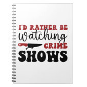 Carnet I'd rather be watching crime shows (Devant)
