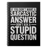 Carnet If You Dont Want a Sarcastic Answer Dont Ask Me  (Devant)