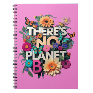 Carnet Il N'Y A Pas De Planète B Florale