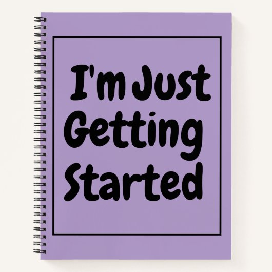 Carnet "I'm Just Getting Started" Phrase Black Lettering (Devant)