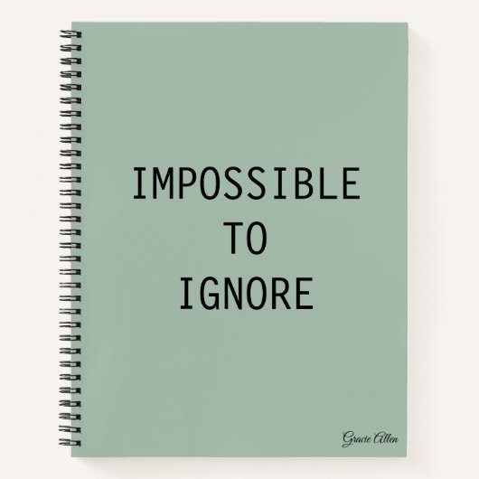 Carnet Impossible To Ignore Modern Funny Quote (Devant)