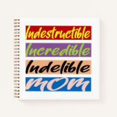 Carnet Indestructible, Incroyable, Indébile Maman (Devant)