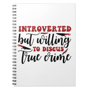 Carnet Introverti mais prêt à discuter de la vraie crimin