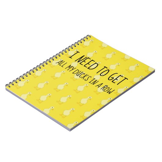 Carnet J'Ai Besoin D'Avoir Tous Mes Canards Dans Une Rang (Côté gauche)
