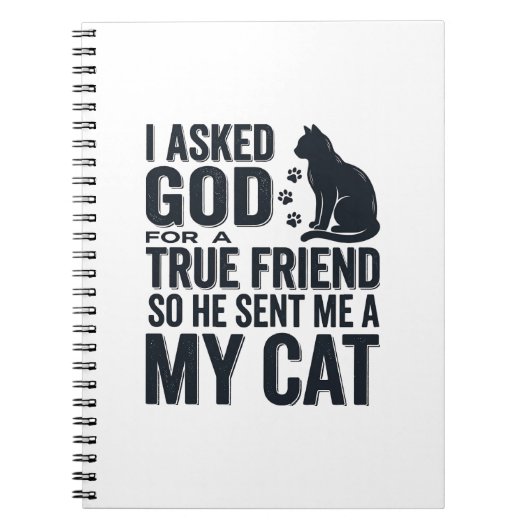 Carnet J'ai demandé à Dieu un véritable ami Mon chat desi (Devant)