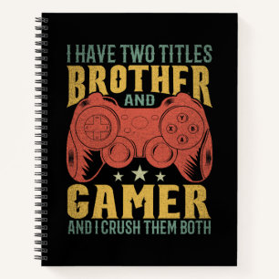 Carnet J'Ai Deux Titres Frère Et Gamer, Amusant Gamer