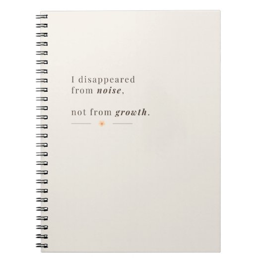 Carnet J'ai disparu du bruit, pas de la croissance (Devant)