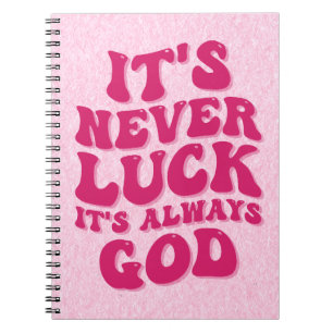 Carnet Jamais la chance C’est toujours Dieu