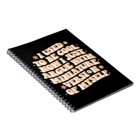 Carnet J'Avais L'Habitude D'Être Cool Maintenant J'Argue  (Côté Droit)