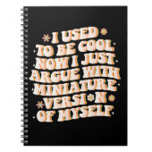 Carnet J'Avais L'Habitude D'Être Cool Maintenant J'Argue  (Devant)