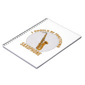 Carnet Je Devrais Pratiquer Le Saxophone (Côté gauche)