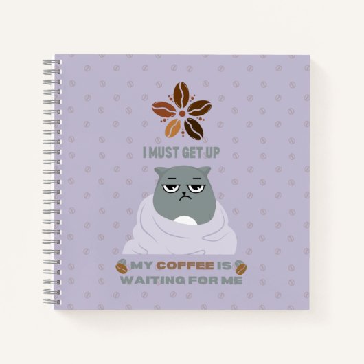 Carnet Je dois me lever, mon café m'attend. (Devant)