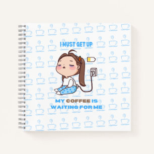 Carnet Je dois me lever, mon café m'attend.