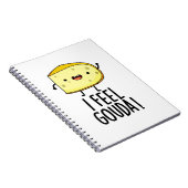 Carnet Je me sens Gouda Fromage Drôle de jeu de mots (Côté Droit)