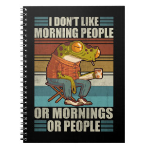 Carnet Je n'aime pas les gens du matin Drôle Papa Café Fr