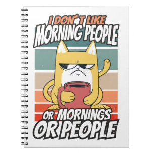 Carnet Je n'aime pas les gens du matin ou les matins ou l