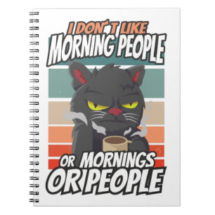 Carnet Je n'aime pas les gens du matin ou les matins ou l