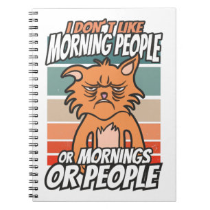 Carnet Je n'aime pas les gens du matin ou les matins ou l