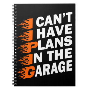Carnet Je ne peux pas avoir des plans dans le garage