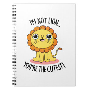 Carnet Je ne suis pas un lion, vous êtes le plus mignon P