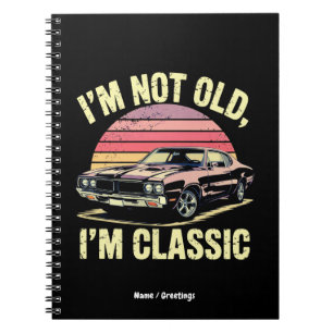 Carnet Je ne suis pas vieux, je suis classique Drôle Rétr