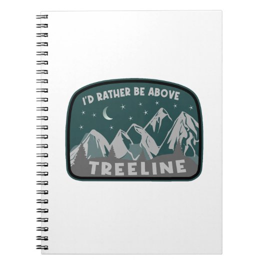 Carnet Je préférerais être au-dessus de Treeline (Devant)
